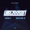 Kronic、Uberjak’d - Uberkron