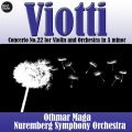 Othmar Maga、Nuremberg Symphony Orchestra - Concerto No.22 for Violin & Orchestra in A Minor: II. Andante