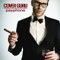 Cover Guru - Payphone (Originally Performed by Maroon 5 feat. Wiz Khalifa)(Karaoke Version)