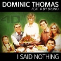 Dominic Thomas、8 Bit Bruno - I said nothing