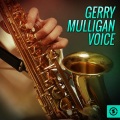 Gerry Mulligan - Mulligan's Too