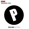 Grok - Wanna Feel
