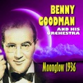 Benny Goodman And His Orchestra - Moonglow