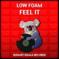 Low Foam - Feel It