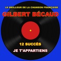 Gilbert Bécaud - Je veux te dire adieu