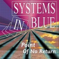 Systems In Blue - Point Of No Return (Maxi Version)