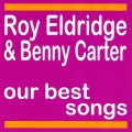 roy eldridge、Benny Carter - I Still Love Him So