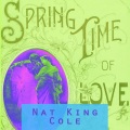 Nat King Cole - Love Me Sooner