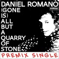 Daniel Romano - (Gone Is) But A Quarry Of Stone (Premix)(Remix)