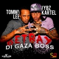 Vybz Kartel、Tommy Lee - Betray Di Gaza Boss