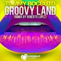 Tommy Boccuto - Groovy Land (Original Mix)
