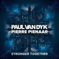 Paul Van Dyk、Pierre Pienaar - Stronger Together (Extended)