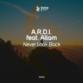 A.R.D.I.、Allam - Never Look Back (Original Mix)