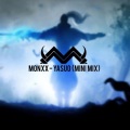 MONXX - YASUO (MINI MIX)