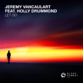 Jeremy Vancaulart、Holly Drummond - Let Go (Extended Mix)