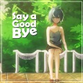 Babystop_山竹 - Say a Good Bye (人声本家)