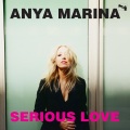 Anya Marina - Serious Love