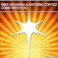 mike newman、Antoine Cortez - Come With You