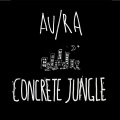 Au、Ra - Concrete Jungle