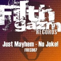 Just Mayhem - No Joke!