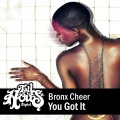 Bronx Cheer - You Got It (Bronx Cheer Dub)