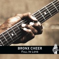 Bronx Cheer - Fall In Love (Original Mix)