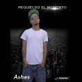 Ashes - Requieldo El Momento