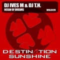 DJ Ives M、DJ T.H. - Ocean Of Dreams (Original Mix)