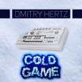 Dmitry Hertz - Cold Game