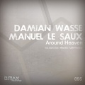 Damian Wasse、Manuel Le Saux - Around Heaven (Original Mix)