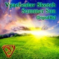 Vyacheslav Sketch - Summer Sun