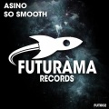 Asino - So Smooth
