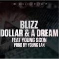 Blizz - Dollar & a Dream (feat. Young Scon)