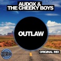Audox、The Cheeky Boys - Outlaw (Original Mix)