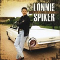 Lonnie Spiker - Go Ahead and Make My Day