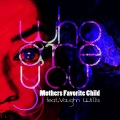 Mothers Favorite Child、Vaughn Willis - Who Are You?