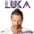 luka - Touch Me