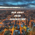 音巢阿呆 - Run Away From Queenstown
