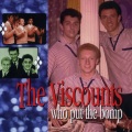 The Viscounts - Who Put the Bomp