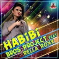 Bros Project、Rella Roxx - Habibi