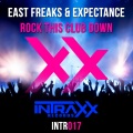 East Freaks、Expectance - Rock This Club Down (Original Mix)