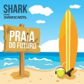 Shark - Praia do Futuro (Original Mix)