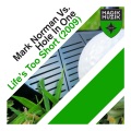 Mark Norman - Life’s Too Short (2009)