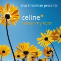 Mark Norman、celine - Colour My Eyes