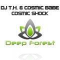 DJ T.H.、Cosmic Babe - Cosmic Shock (Original Mix)