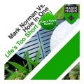 Mark Norman、Hole In One - Life's Too Short