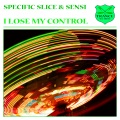 Specific Slice、Sensi - I Lose  My Control