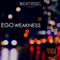 Nachtvogel - Ego Weakness (Original Mix)