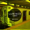 Luminer - Subway (Original Mix)