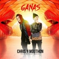 Chris y Mouthon - Ganas